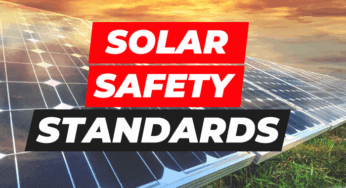 Solar Safety Standards for Your Solar Projects