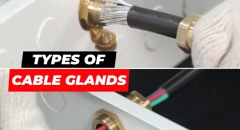Choose the Right Cable Gland For Your Project – Types Explained!